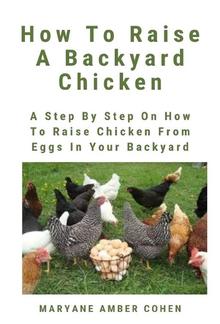 How To Raise A Backyard Chicken PDF