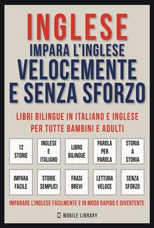 Inglese - Impara L'Inglese Velocemente e Senza Sforzo (Vol 1) PDF