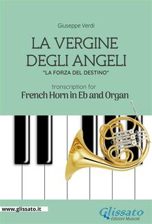 La Vergine degli Angeli - Eb French Horn and Organ PDF