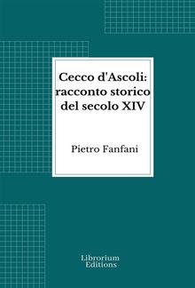 Cecco d'Ascoli: racconto storico del secolo XIV PDF