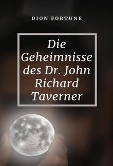 Die Geheimnisse des Dr. John Richard Taverner (übersetzt) PDF