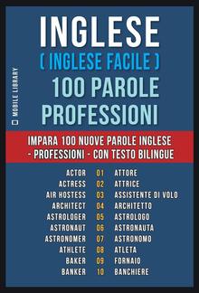 Inglese ( Inglese Facile ) 100 Parole - Professioni PDF