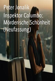 Inspektor Columbo: Mörderische Schönheit (Neufassung) PDF
