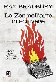 Lo Zen nell'arte di scrivere. Libera il genio creativo che è in te PDF