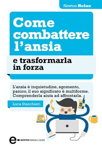 Come combattere l'ansia e trasformarla in forza PDF Come combattere l'ansia e trasformarla in forza PDF