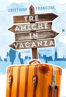 Tre amiche in vacanza PDF