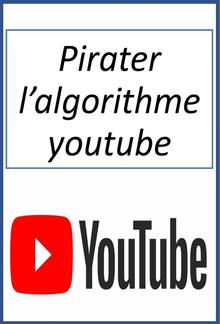 Pirater l’algorithme youtube PDF