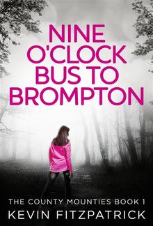 Nine O'Clock Bus To Brompton PDF