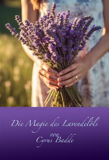 Die Magie des Lavendelöls PDF