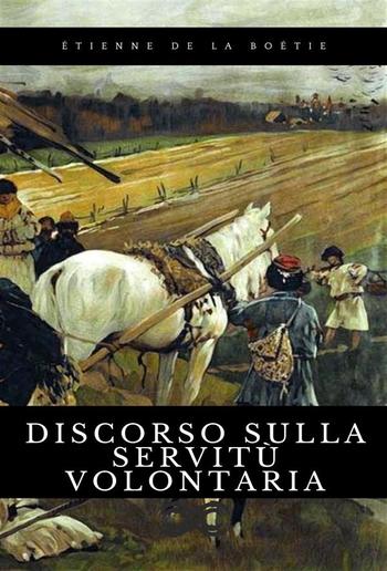 Discorso sulla servitù volontaria PDF Discorso sulla servitù volontaria PDF