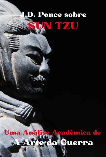 J.D. Ponce sobre Sun Tzu: Uma Análise Acadêmica de A Arte da Guerra PDF