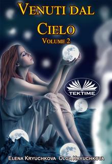 Venuti Dal Cielo, Volume 2 PDF