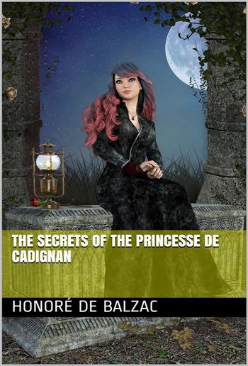 The Secrets of the Princesse de Cadignan PDF