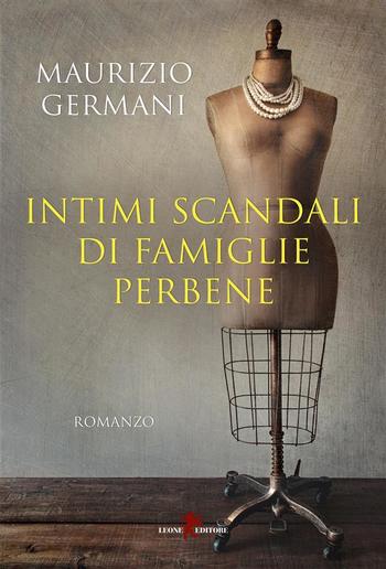 Intimi scandali di famiglie perbene PDF