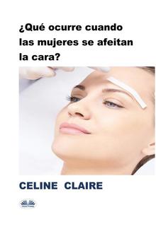 ¿Qué Ocurre Cuando Las Mujeres Se Afeitan La Cara? PDF