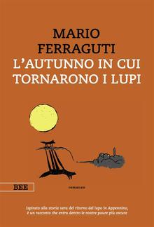 L'autunno in cui tornarono i lupi PDF