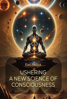 Ushering A New Science of Consciousness PDF