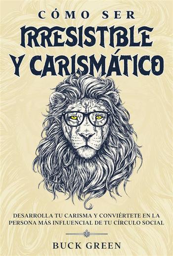 Cómo Ser Irresistible y Carismático PDF