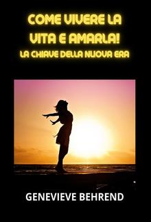 Come vivere la vita e amarla! (Tradotto) PDF