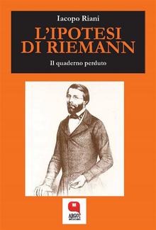 L’ipotesi di Riemann. Il quaderno perduto PDF