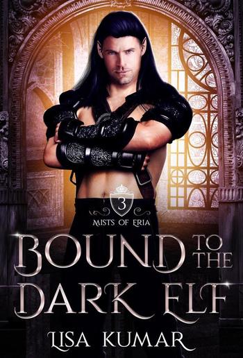 Bound to the Dark Elf (Mists of Eria, #3) PDF