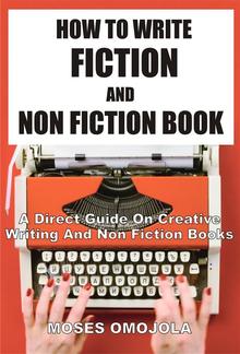 How To Write Fiction And Nonfiction Book PDF