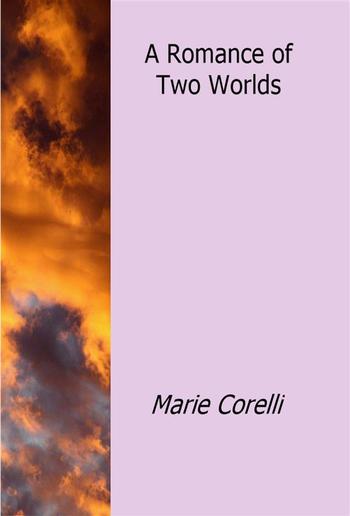 A Romance of Two Worlds PDF
