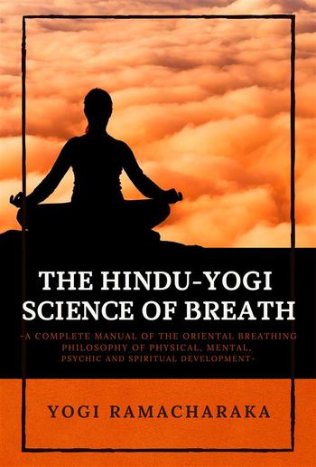 The Hindu-Yogi Science of Breath PDF