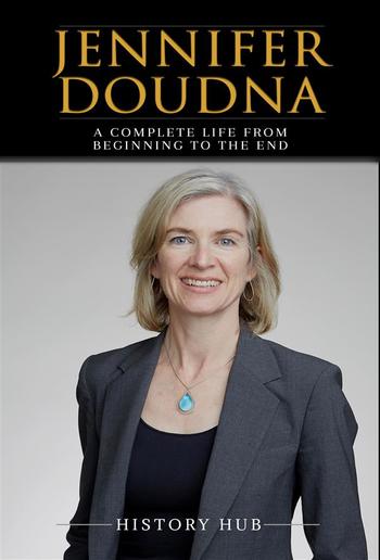 Jennifer Doudna: A Complete Life from Beginning to the End PDF