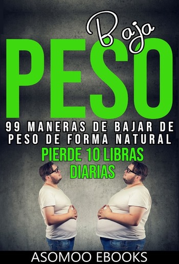 Bajar de peso 99 maneras de bajar de peso de forma natural PDF Bajar de peso 99 maneras de bajar de peso de forma natural PDF