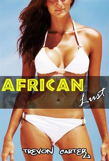 African Lust (Interracial, Anal, Cheating Wife Erotica) PDF