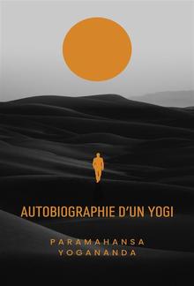 Autobiographie d'un yogi (traduit) PDF