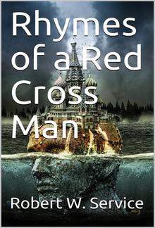 Rhymes of a Red Cross Man PDF