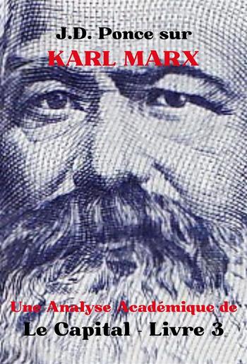 J.D. Ponce sur Karl Marx : Une Analyse Académique de Le Capital - Livre 3 PDF