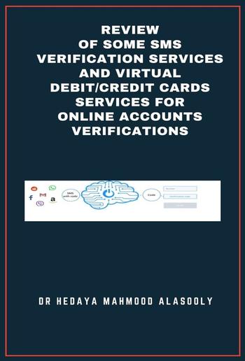 Review of Some SMS Verification Services and Virtual Debit/Credit Cards Services for Online Accounts Verifications PDF