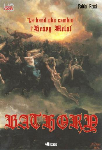 Bathory - la band che cambiò l'Heavy Metal PDF