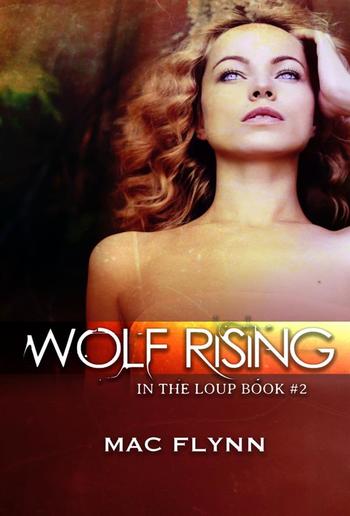 Wolf Rising: In the Loup, Book 2 PDF