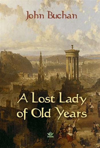 A Lost Lady of Old Years PDF