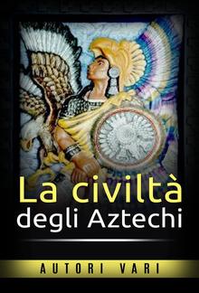 La civiltà degli Aztechi PDF