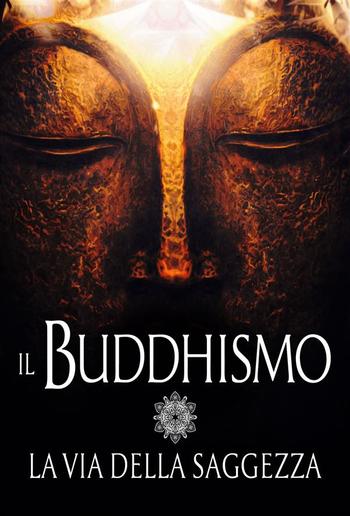 Il Buddhismo - La via della Saggezza PDF