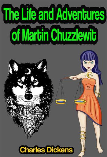 The Life and Adventures of Martin Chuzzlewit PDF