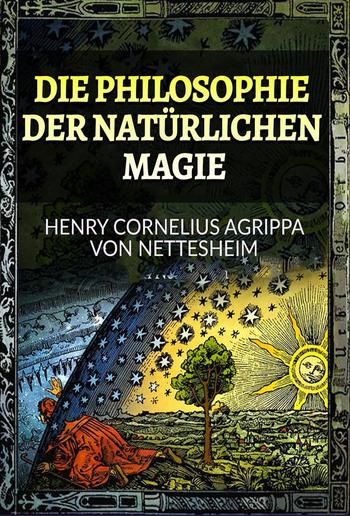 Die Philosophie der Natürlichen Magie (Übersetzt) PDF
