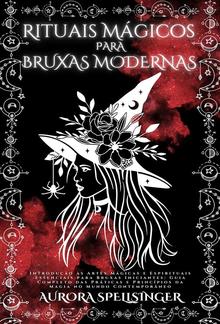 Rituais Mágicos Para Bruxas Modernas PDF