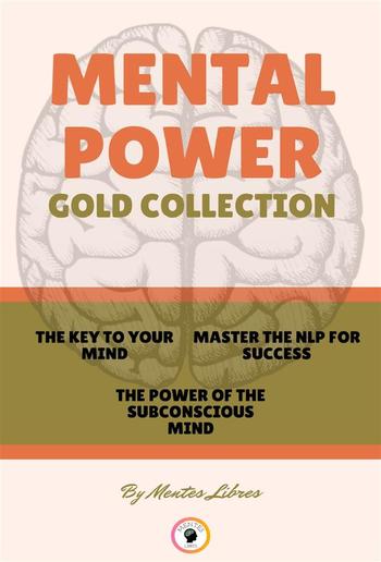 The key to your mind - the power of the subconscious mind - master the nlp for success (3 books) PDF