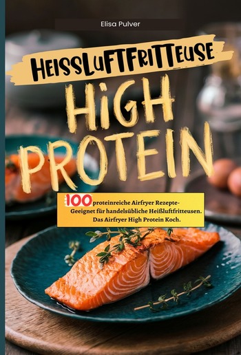 Heißluftfritteuse High Protein PDF Heißluftfritteuse High Protein PDF