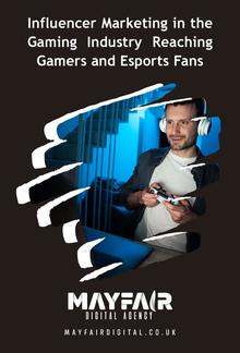 Influencer Marketing in the Gaming Industry Reaching Gamers and Esports Fans PDF