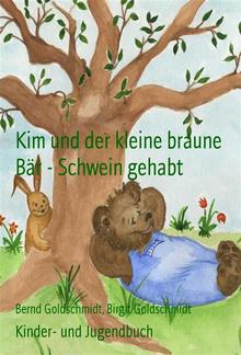 Kim und der kleine braune Bär - Schwein gehabt PDF