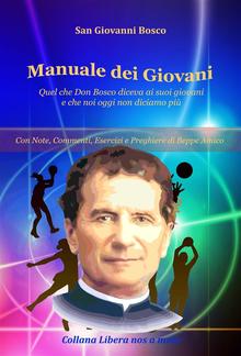 Manuale dei Giovani - Quel che Don Bosco diceva ai suoi giovani e che noi oggi non diciamo più PDF