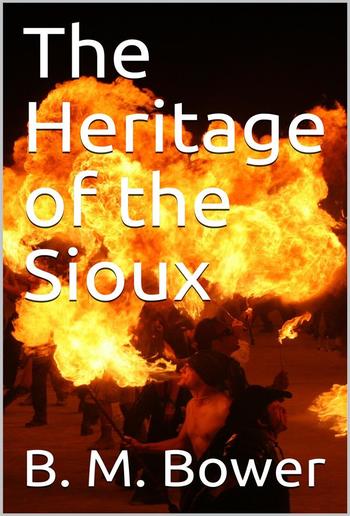 The Heritage of the Sioux PDF