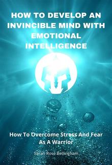 How To Develop An Invincible Mind With Emotional Intelligence PDF